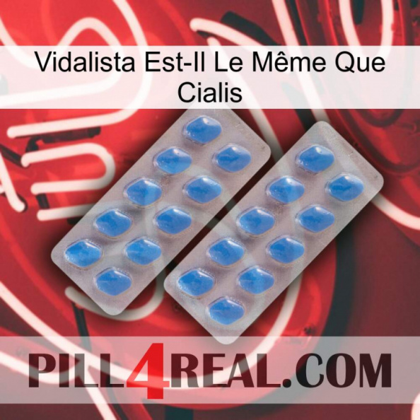 Vidalista Est-Il Le Même Que Cialis 23